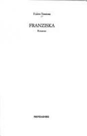 book cover of Franziska by Fulvio Tomizza