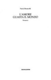 book cover of L'amore guasta il mondo: Romanzo (Scrittori italiani e stranieri) by Furio Monicelli