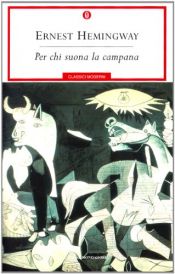book cover of Per chi suona la campana by Ernest Hemingway
