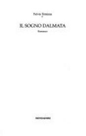book cover of Un sogno dalmata by Fulvio Tomizza