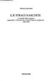 book cover of Le stragi nascoste : l'armadio della vergogna : impunità e rimozione dei crimini di guerra nazifascisti, 1943-2001 by Mimmo Franzinelli