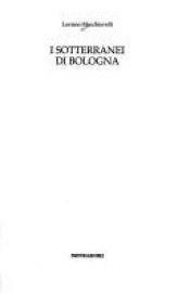 book cover of I Sotterranei Di Bologna by Loriano Macchiavelli