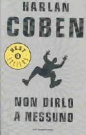 book cover of Non dirlo a nessuno by Harlan Coben