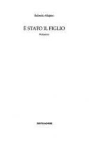 book cover of E' stato il figlio by Roberto Alajmo