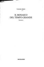 book cover of Il mosaico del tempo grande by Carmine Abate