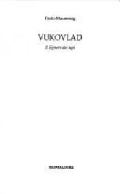 book cover of Vukovlad by Paolo Mausering