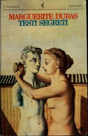 book cover of Testi segreti by Маргерит Дюрас