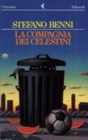 book cover of La Compagnia Dei Celestini by Stefano Benni