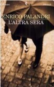 book cover of L'altra sera by Enrico Palandri