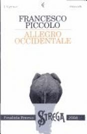 book cover of Allegro occidentale by Francesco Piccolo