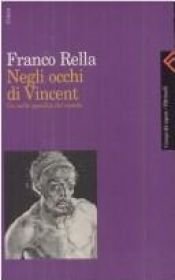 book cover of Negli occhi di Vincent: L'io nello specchio del mondo (Campi del sapere) by Franco Rella