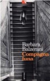 book cover of Compagna luna by Balzerani Barbara