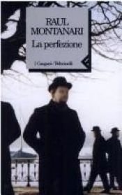 book cover of La perfezione by Raul Montanari