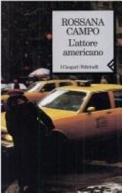 book cover of L' attore americano by Rossana Campo