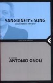 book cover of Sanguineti?s song: Antonio Gnoli, Edoardo Sanguineti by Edoardo Sanguineti