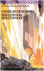book cover of Hollywood, Hollywood! by Charles Bukowski