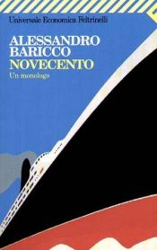 book cover of Novecento: un monologo by Alessandro Baricco