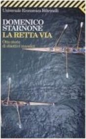 book cover of La retta via otto storie di obiettivi mancati by Domenico Starnone