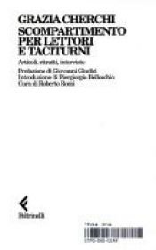 book cover of scompartimento per lettori e taciturni by Grazia Cherchi