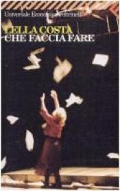book cover of Che faccia fare by Lella Costa