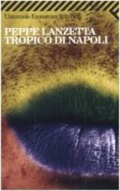 book cover of Tropico di Napoli by Peppe Lanzetta