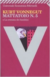book cover of Mattatoio n. 5 by Kurt Vonnegut|Ryan North