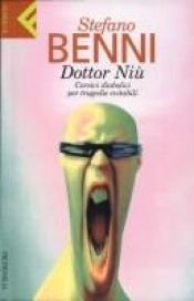 book cover of Dottor Niù : Corsivi diabolici per tragedie evitabili by Stefano Benni