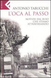 book cover of L'oca al passo by Antonio Tabucchi