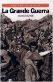 book cover of La Grande Guerra: uomini e luoghi del '15-18 by Mario Isnenghi
