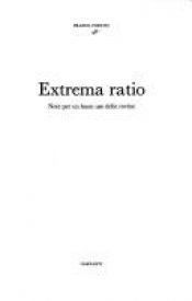 book cover of Extrema Ratio note per un buon uso delle rovine by Franco Fortini
