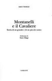 book cover of Montanelli e il cavaliere: [storia di un grande e di un piccolo uomo] by Marco Travaglio