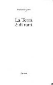 book cover of La Terra e di tutti by Ferdinando Camon