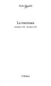 book cover of La traversata: settembre 1943-dicembre 1945 by Paolo Murialdi