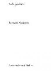 book cover of La regina Margherita by Carlo Casalegno