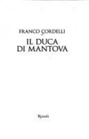 book cover of Il duca di Mantova by Franco Cordelli