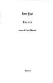 book cover of Era ieri by Enzo Biagi