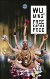 book cover of Free karma food by Wu Ming