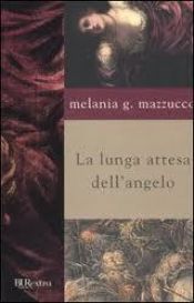 book cover of La lunga attesa dell'angelo by Melania Mazzucco
