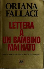 book cover of Lettera a un bambino mai nato by Oriana Fallaci