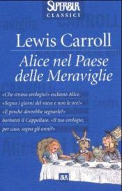 book cover of Alice Nel Paese Delle Meraviglie by Lewis Carroll
