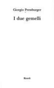 book cover of I due gemelli by Giorgio Pressburger
