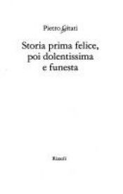 book cover of Storia prima felice, poi dolentissima e funesta (La Scala) by Pietro Citati