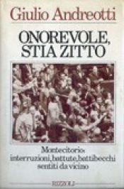book cover of Onorevole, stia zitto by Giulio Andreotti
