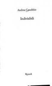 book cover of Indivisibili by Andrea Canobbio
