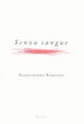book cover of Senza Sangue by Alessandro Baricco