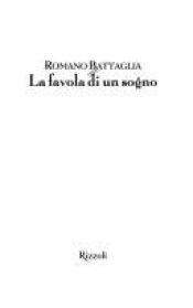 book cover of La Favola Di Un Sogno by Romano Battaglia
