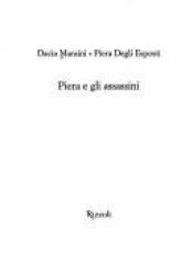 book cover of Piera e gli assassini by Dacia Maraini