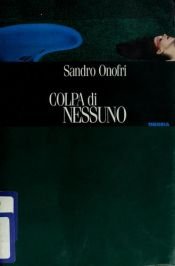 book cover of Colpa di nessuno (Letterature) by Sandro Onofri