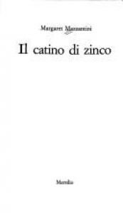 book cover of Il Catino Di Zinco by Margaret Mazzantini