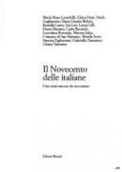 book cover of Il Novecento delle italiane: Una storia ancora da raccontare by Maria Rosa Cutrufelli